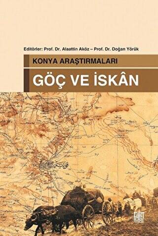 Konya Araştırmaları - Göç ve İskan - 1