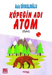 Köpeğin Adı Atom - 1