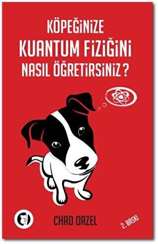 Köpeğinize Kuantum Fiziğini Nasıl Öğretirsiniz? - 1