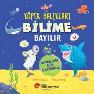 Köpek Balıkları Bilime Bayılır - Suyun Altında Bilim Çok Eğlenceli! - 1