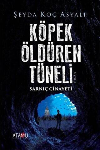 Köpek Öldüren Tüneli Sarnıç Cinayeti - 1