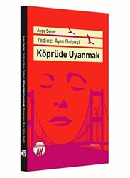 Köprüde Uyanmak - 1