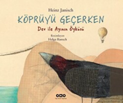 Köprüyü Geçerken - Dev ile Ayının Öyküsü - 1