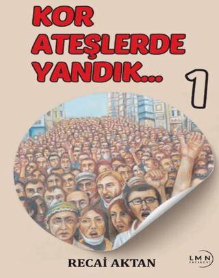 Kor Ateşlerde Yandık 1 - 1