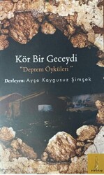 Kör Bir Geceydi Deprem Öyküleri - 1