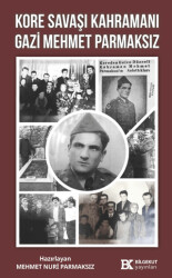 Kore Savaşı Kahramanı Gazi Mehmet Parmaksız - Bilgekut Yayınları