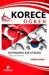 Korece Öğren Konuşma Kılavuzu Türkçe Konu Anlatımlı - Pergole Yayınları