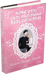 Kore`deki Çatı Katımdan Sesleniyorum - 1