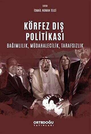 Körfez Dış Politikası Bağımlılık, Müdahalecilik, Tarafsızlık - 1