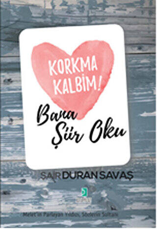 Korkma Kalbim! - Bana Şiir Oku - 1