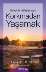 Korkmadan Yaşamak - 1