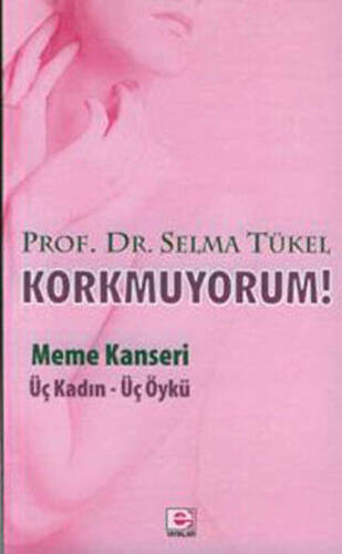 Korkmuyorum! Meme Kanseri - 1