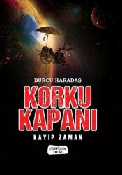 Korku Kapanı - Kayıp Zaman - 1