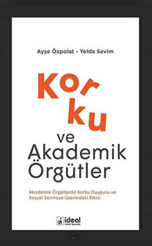 Korku ve Akademik Örgütler - 1