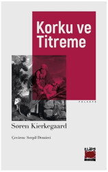 Korku ve Titreme - Elips Kitap