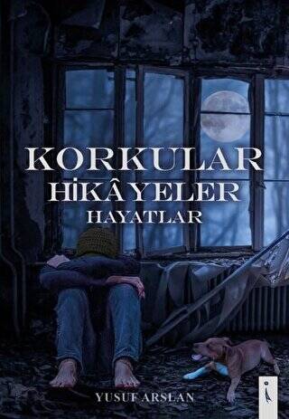 Korkular Hikayeler Hayatlar - 1