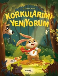 Korkularımı Yeniyorum - Hema Çocuk