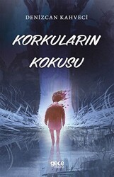 Korkuların Kokusu - 1
