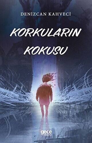 Korkuların Kokusu - 1