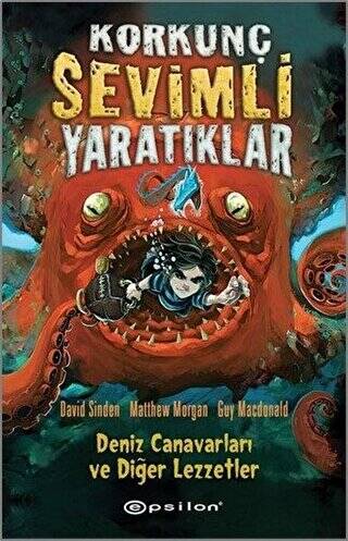 Korkunç Sevimli Yaratıklar - 1 Deniz Canavarları ve Diğer Lezzetler - 1