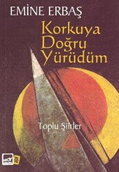 Korkuya Doğru Yürüdüm - 1