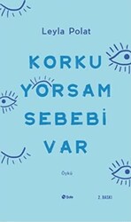 Korkuyorsam Sebebi Var - 1