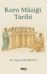 Koro Müziği Tarihi - Gece Kitaplığı