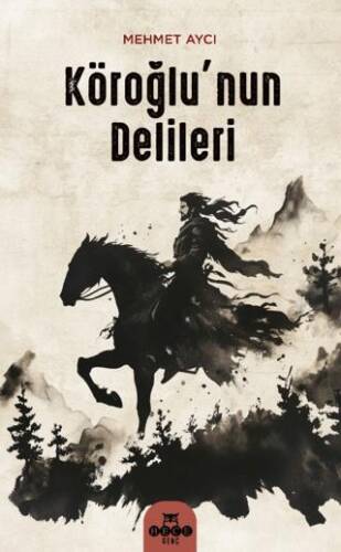 Köroğlu`nun Delileri - 1