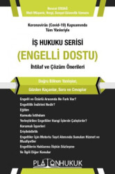 Koronavirüs Covid-19 Kapsamında Tüm Yönleriyle İş Hukuku Serisi Engelli Dostu İhtilaf ve Çözüm Önerileri - Platon Hukuk