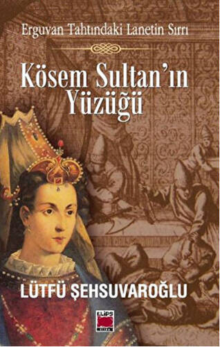 Kösem Sultan’ın Yüzüğü - 1