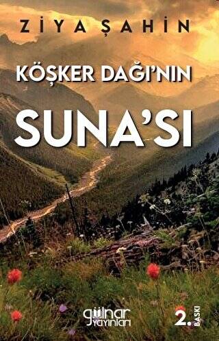 Köşker Dağı’nın Suna’sı - 1