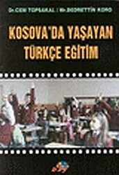 Kosova`da Yaşayan Türkçe Eğitim - 1