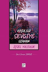 Koşulsuz Sevgiye Uzanan İçsel Yolculuk - 1