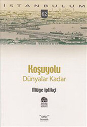 Koşuyolu: Dünyalar Kadar - 1