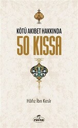 Kötü Akıbet Hakkında 50 Kıssa - 1