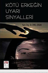Kötü Erkeğin Uyarı Sinyalleri - 1