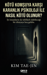 Kötü Komşuya Karşı Karanlık Psikoloji ile Nasıl Kötü Olunur? - Gece Kitaplığı