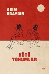 Kötü Tohumlar - 1