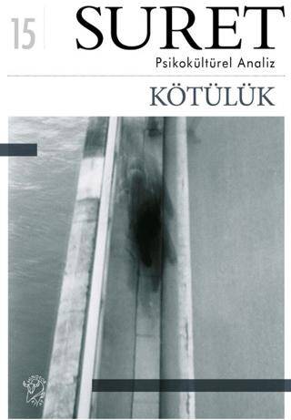 Suret Sayı: 15 Psikokültürel Analiz - Kötülük - 1