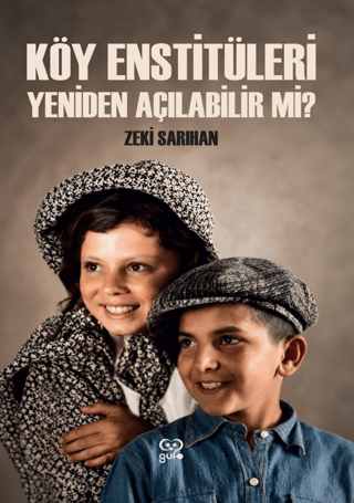Köy Enstitüleri Yeniden Açabilir Mi? - 1