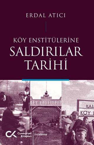 Köy Enstitülerine Saldırılar Tarihi - 1