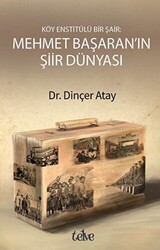 Köy Enstitülü Bir Şair: Mehmet Başaran`ın Şiir Dünyası - Telve Kitap