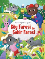 Köy Faresi ile Şehir Faresi - Yumurcak Yayınları