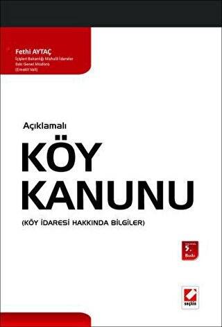 Köy Kanunu, Köy İdaresi Hakkında Bilgiler - 1