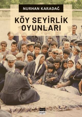 Köy Seyirlik Oyunları - 1