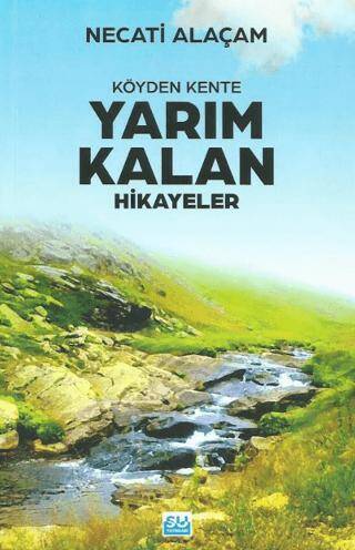 Köyden Kente Yarım Kalan Hikayeler - 1
