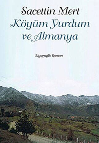 Köyüm Yurdum ve Almanya - 1