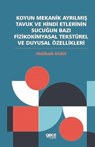 Koyun Mekanik Ayrılmış Tavuk ve Hindi Etlerinin Sucuğun Bazı Fizikokimyasal Tekstürel ve Duyusal Özellikleri - 1