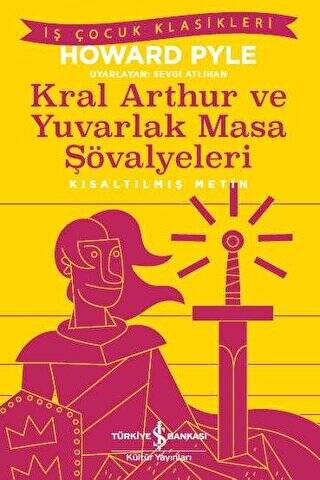 Kral Aarthur ve Yuvarlak Masa Şövalyeleri Kısaltılmış Metin - 1