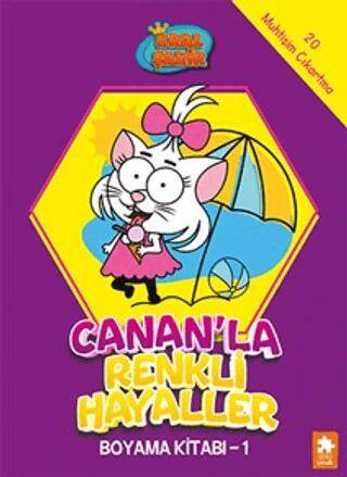 Kral Şakir - Canan’la Renkli Hayaller Boyama Kitabı- 1 - 1